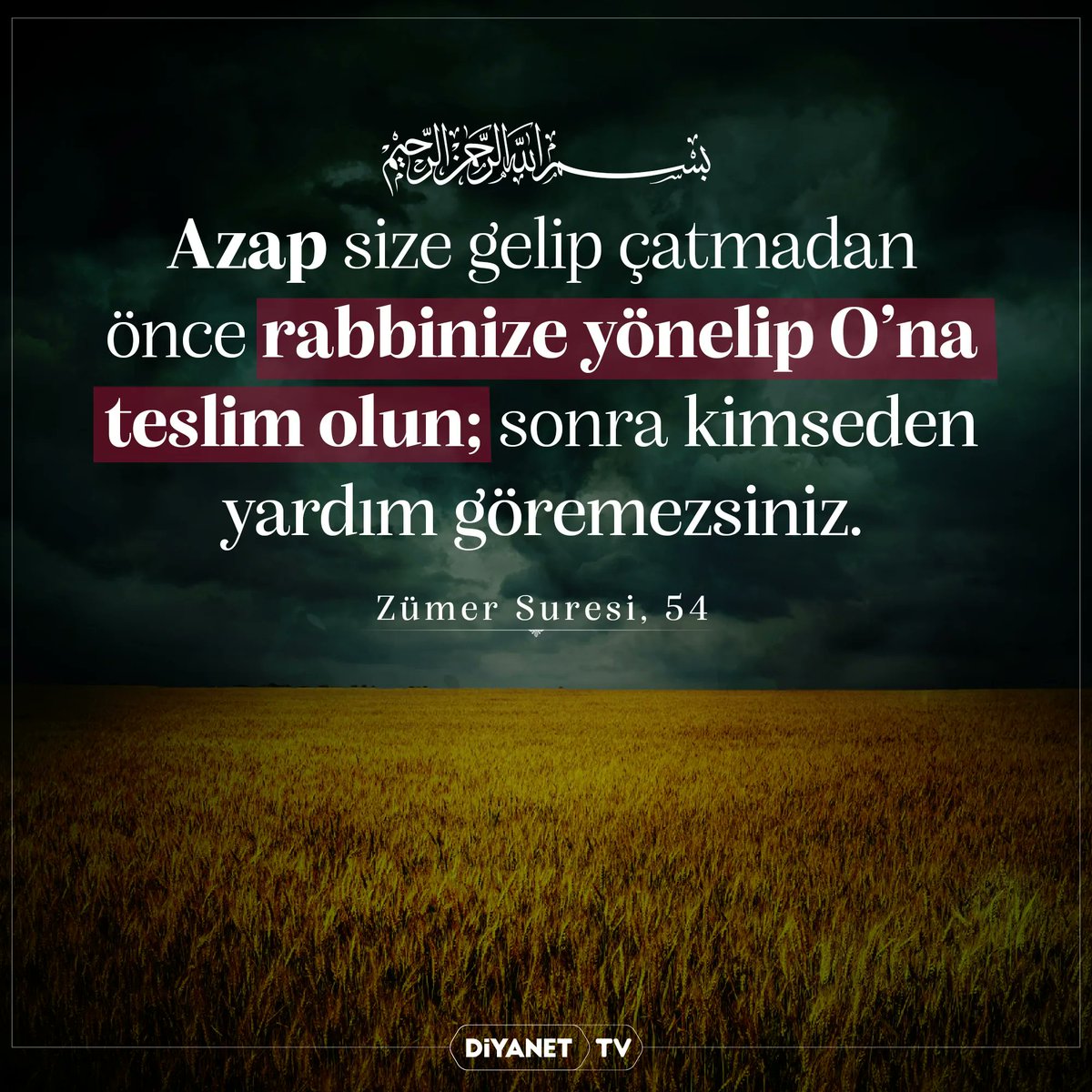 Rahmân ve Rahîm olan Allah´ın adıyla...

Azap size gelip çatmadan önce rabbinize yönelip O’na teslim olun; sonra kimseden yardım göremezsiniz. 

[Zümer Sûresi, 54] #KuranıKerim