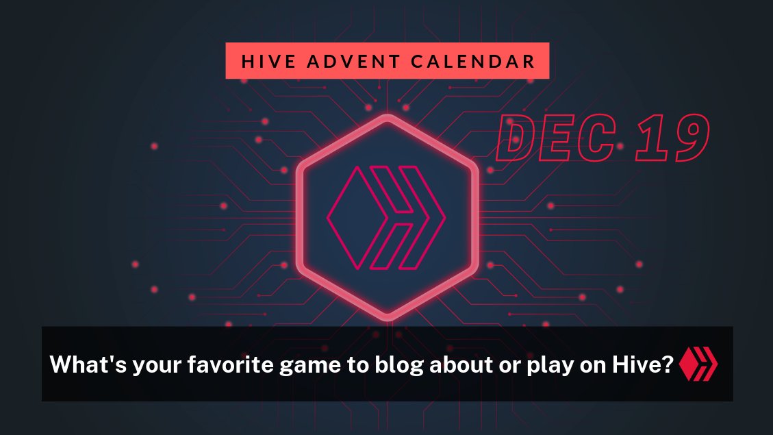 hiveblocks's tweet photo. #HiveAdventCalendar question of the day: What's your favorite game to blog about or play on Hive? (Tag them!) https://t.co/j9PuKZo0Ay