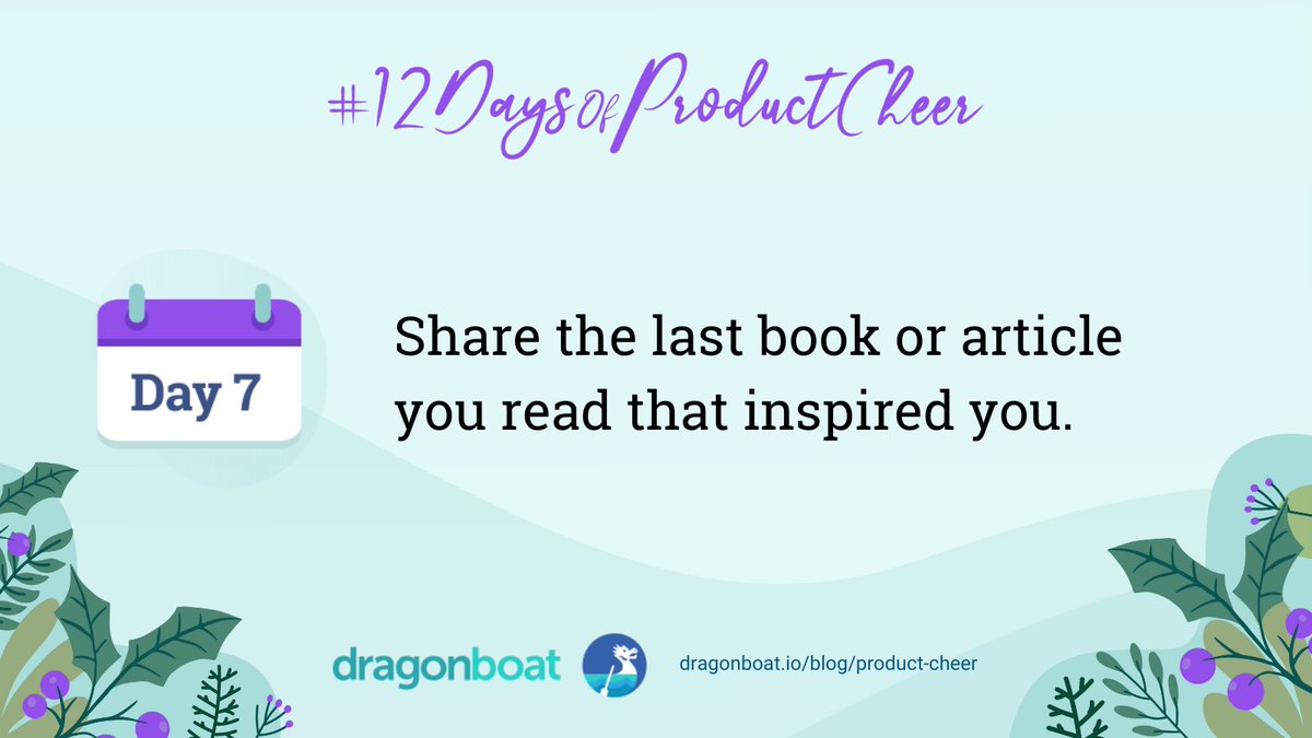 dragonboat_io's tweet photo. It's day 7 of the 12 Days of Product Cheer!
What's inspired you lately?
Share a great article or book you've read, tag the author and use the hashtag, #12DaysofProductCheer for a chance to win a custom gift box and one year of Dragonboat!
#productmanagement #leadership https://t.co/JUgYpD2CdW