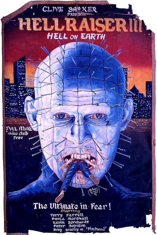 Ghanaian movie poster for #HellraiserIIIHellOnEarth (1992 - Dir. #AnthonyHickox) with #DougBradley as #Pinhead