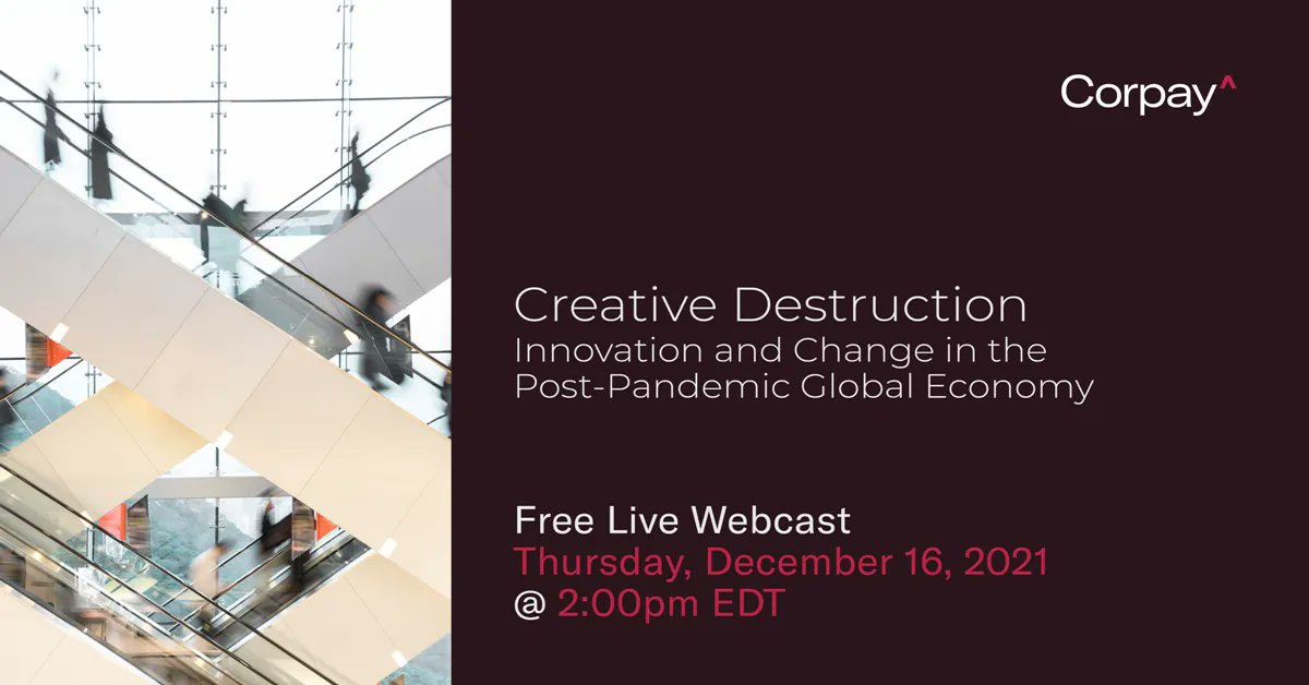 CorpayFX's tweet photo. Have you registered for the “Creative Destruction: Innovation and Change in the Post-Pandemic Global Economy” webinar on December 16th at 2:00 pm EDT with Karl Schamotta?

Register here: https://t.co/lESQLMLp3i https://t.co/IWxdXDqqwi