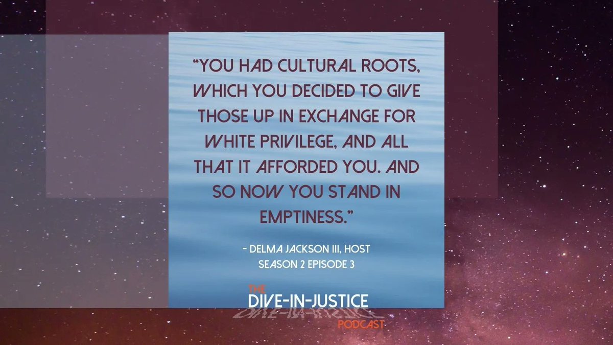 DiveInJustice's tweet photo. On whiteness: “You had cultural roots, which you decided to give those up in exchange for white privilege, and all that it afforded you. And so now you stand in emptiness.” - Delma Jackson III, a must-listen moment in the new episode of #DiveInJustice https://t.co/98YwQbkLx0 https://t.co/kyQjxIMeZI