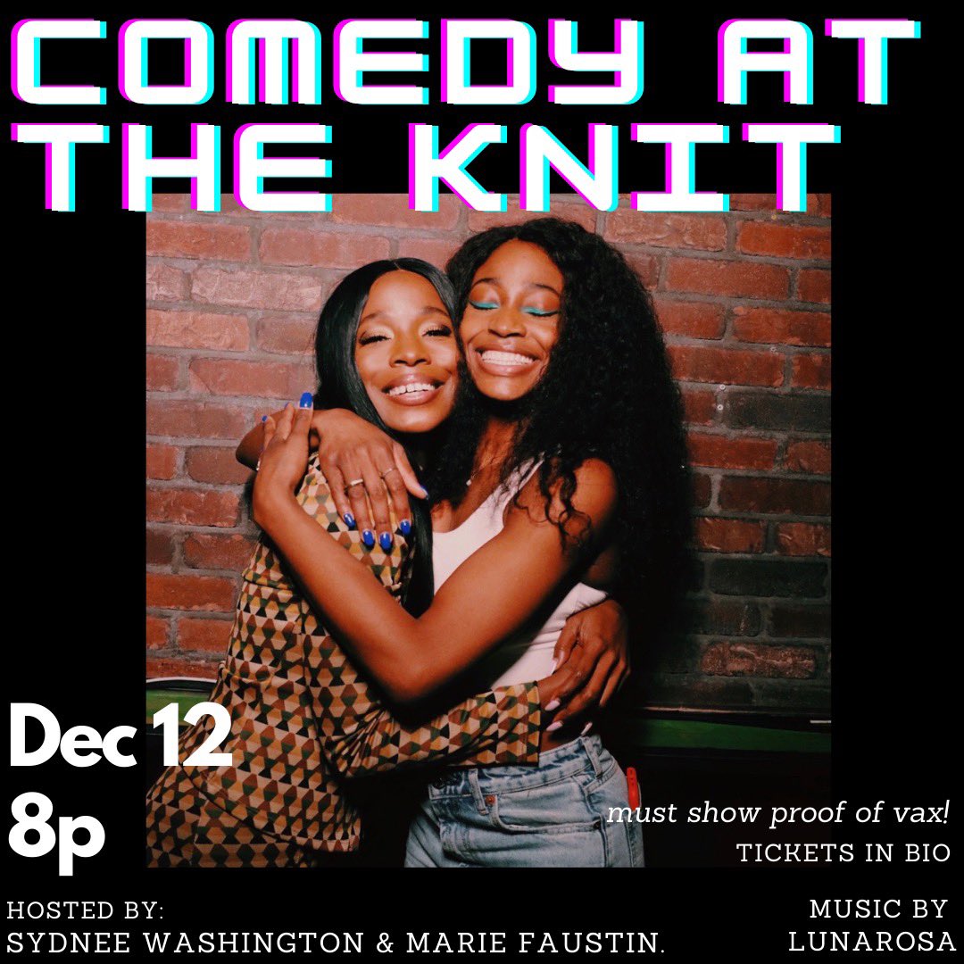 ComedyAtTheKnit's tweet photo. Only two more knit shows left for 2021 AND @Justsydnyc! Come catch all of the funnies w/@MsReeezy!! 8pm @ComedyAtTheKnit dope comics &amp; of course @DJLunaRosa providing the tunes. Tix here https://t.co/q3qJqG2K42 https://t.co/PnV2kaVijr