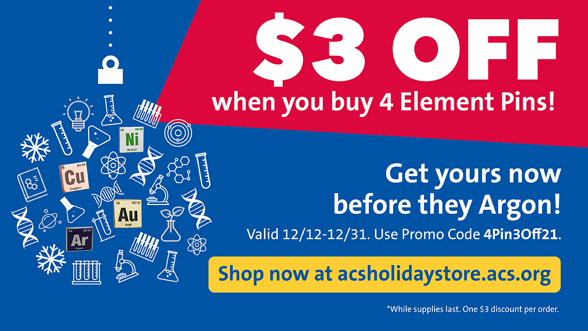 AmerChemSociety's tweet photo. ⚛️ Buy 4 of your favorite Element Pins, Get $3 OFF! 🏷️ Spell out your name 🥼 or gift them to a friend. Promo Code: 4Pin3Off21. Valid 12/12-12/31. *While supplies last. One $3 discount per order. Shop the #ACSStore now at https://t.co/ZgZYjSemjU #Chemistry #PeriodicTable https://t.co/hSZa3gD7Sc