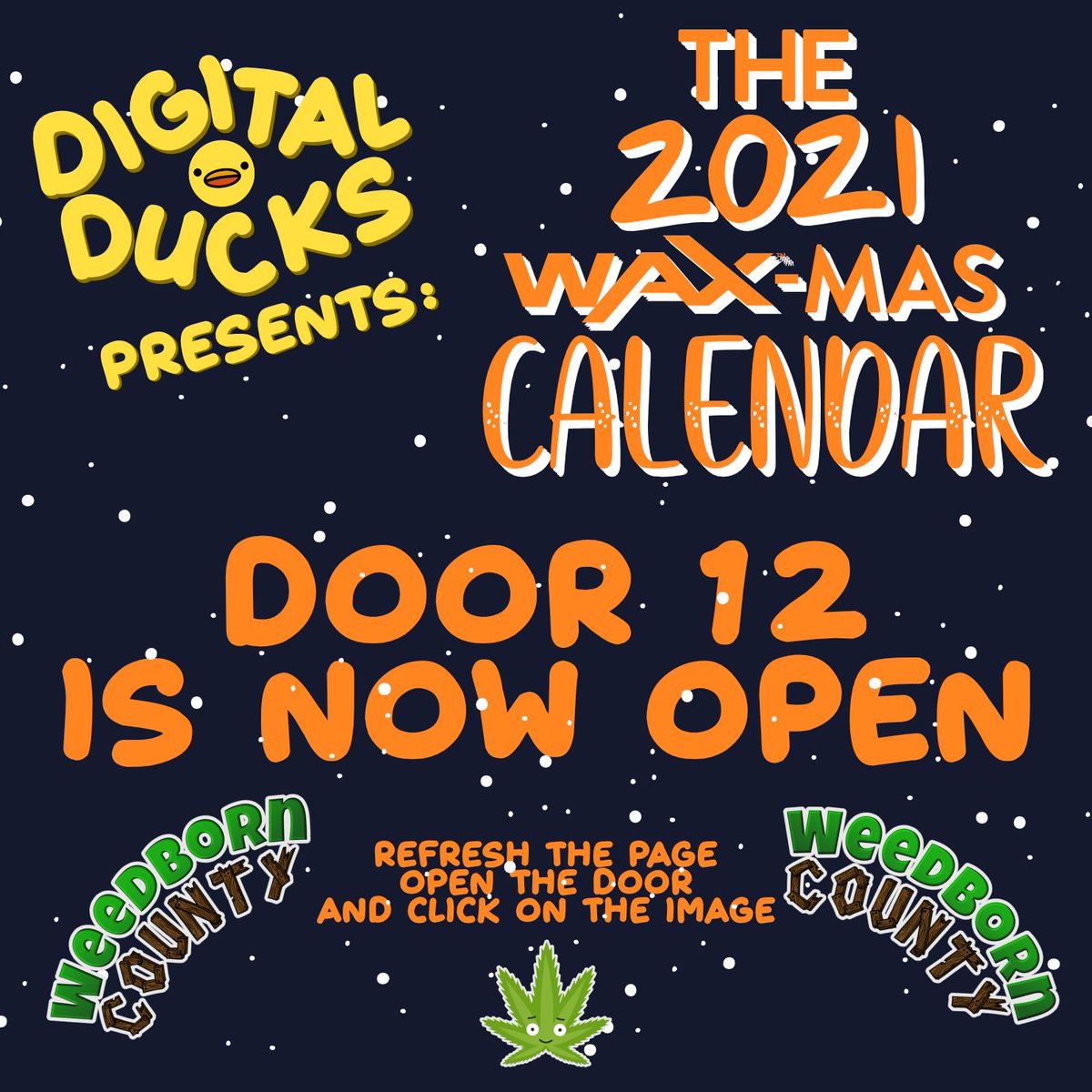 digitalducks's tweet photo. Door 12 of the WAX-MAS calendar is now open for the next 24 hours! 🔥

Head over to https://t.co/sm05UkFLZn and open it to find an amazing giveaway where 51 people have the chance to win big prizes from our partners over at @WeedbornCounty 
🥦💛🦆🔪 https://t.co/OSYmyjTyK3