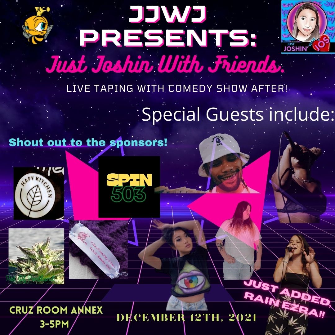 SPIN 503 FM is one of the sponsors of the "Just Joshin With Jos" live podcast taping, "Just Joshin With Friends" today at 3pm at the <a href="/cruzroomPDX/">Cruzroom</a> Annex. Special guests include <a href="/Swiggle_Mandela/">Swiggle Mandela</a> <a href="/SotaeSZN/">Sotaè</a> <a href="/DJ_Arcadia_/">✨DJ A R C A D I A ✨</a> and more!
Comedy show afterwords.
Tune in now to win Tix!!!