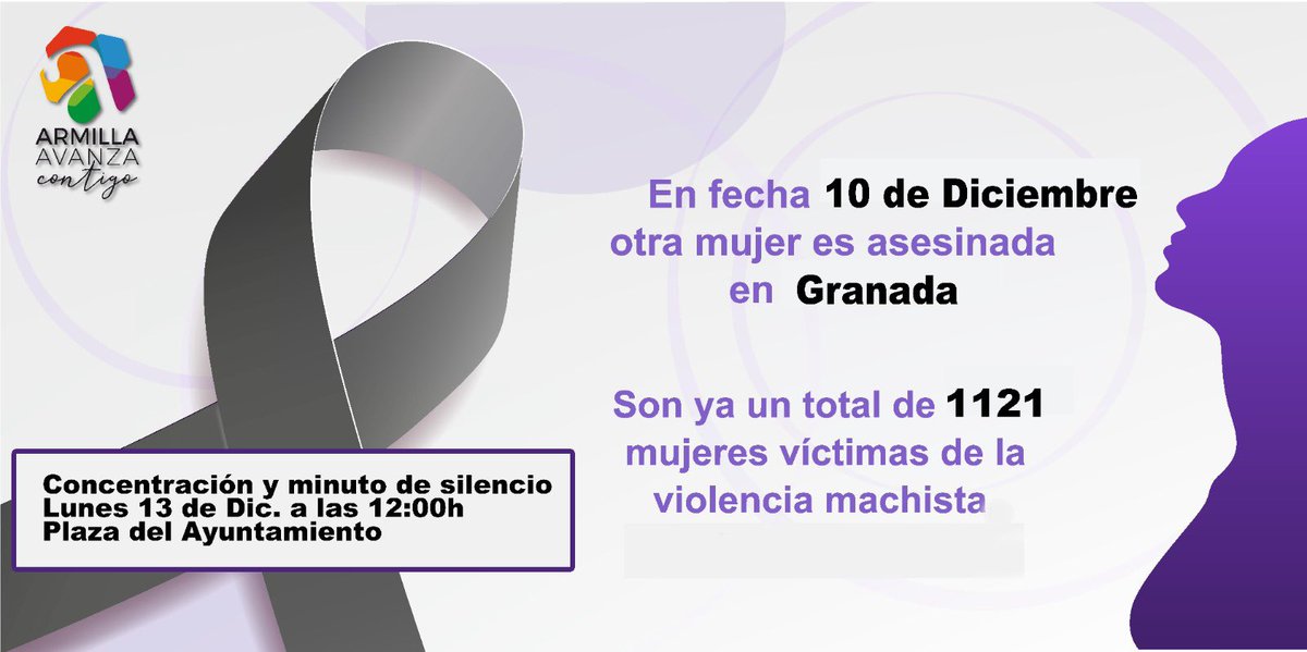 Desde el Ayto convocamos a l@s vecin@s de #Armilla a la concentración que tendrá lugar el lunes 13 de Diciembre a las 12:00 horas en la plaza del Ayto en la que se guardará un minuto de silencio en repulsa  por el crimen machista  ocurrido en Granada el pasado viernes. #BastaYa