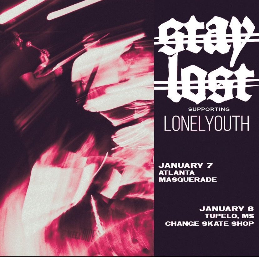 Cats out of the bag, we’re supporting our very good friends in <a href="/lonelyouthrock/">LONELYOUTH - “RUIN” OUT NOW.</a>. Atlanta &amp; Tupelo, come out and kick it.