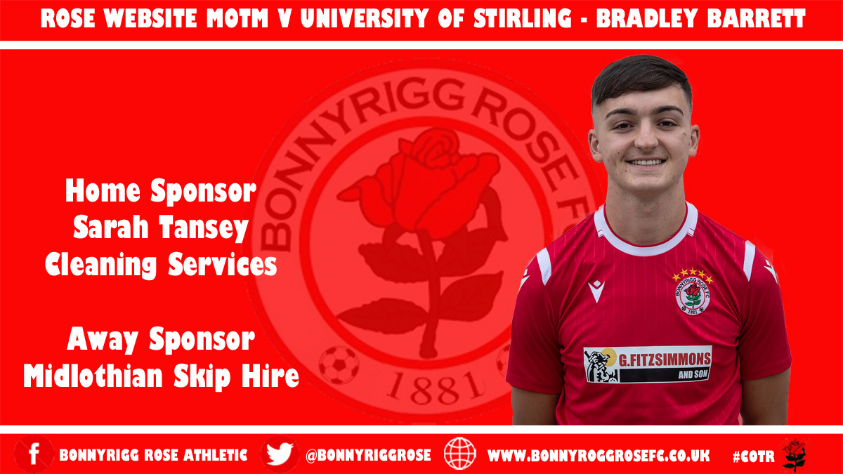 WEBSITE MOTM - The votes are in and your Rose Website MOTM for yesterday's win vs the University of Stirling was goalscorer BRADLEY BARRETT. Well in Brad 👏🌹