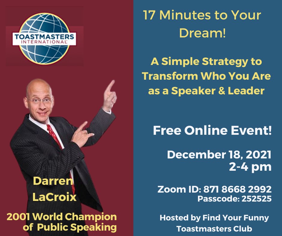 Find Your Funny Toastmasters Club invites you to this fantastic event featuring 2001 World Champion of Public Speaking, Darren LaCroix: 17 Minutes to ... #tmd84 #onlineevents #findyourfunny #communication #leadership #speaking #publicspeaking #toastmasters
us02web.zoom.us/j/87186682992