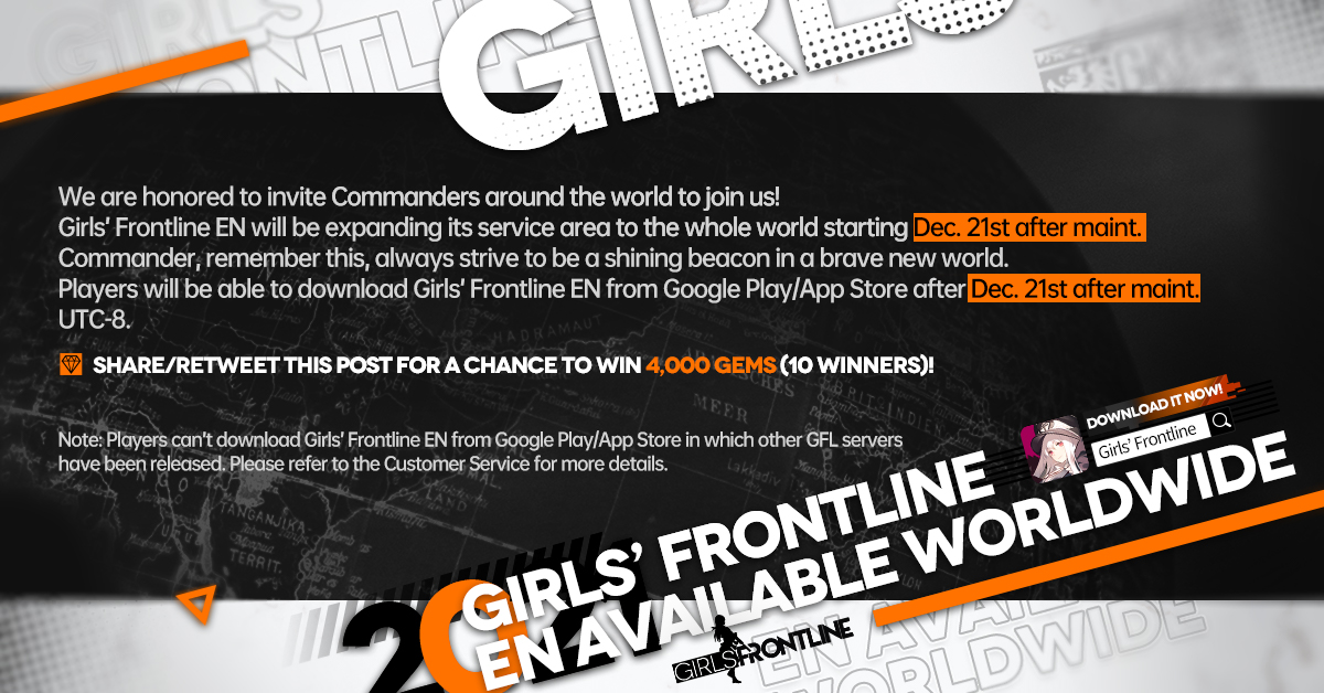 GirlsFrontlineE's tweet image. Dear Commanders,
We hereby invite Commanders all over the world to join us! We are expanding our service area to the whole world, and players will be able to download the game from Google Play/App Store on Dec. 21st after maint. Retweet this post for a chance to win 4,000 gems!