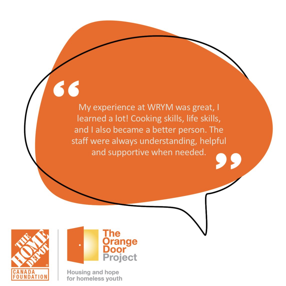 One week of the <a href="/HomeDepotCanada/">Home Depot Canada</a>  #OrangeDoorProject left! 

With a $2 donation at the cashier or online, customers can help WRYM &amp; formerly homeless youth as they empower themselves as full citizens. All funds raised at that store &amp; sponsor funds will benefit residents of WRYM!