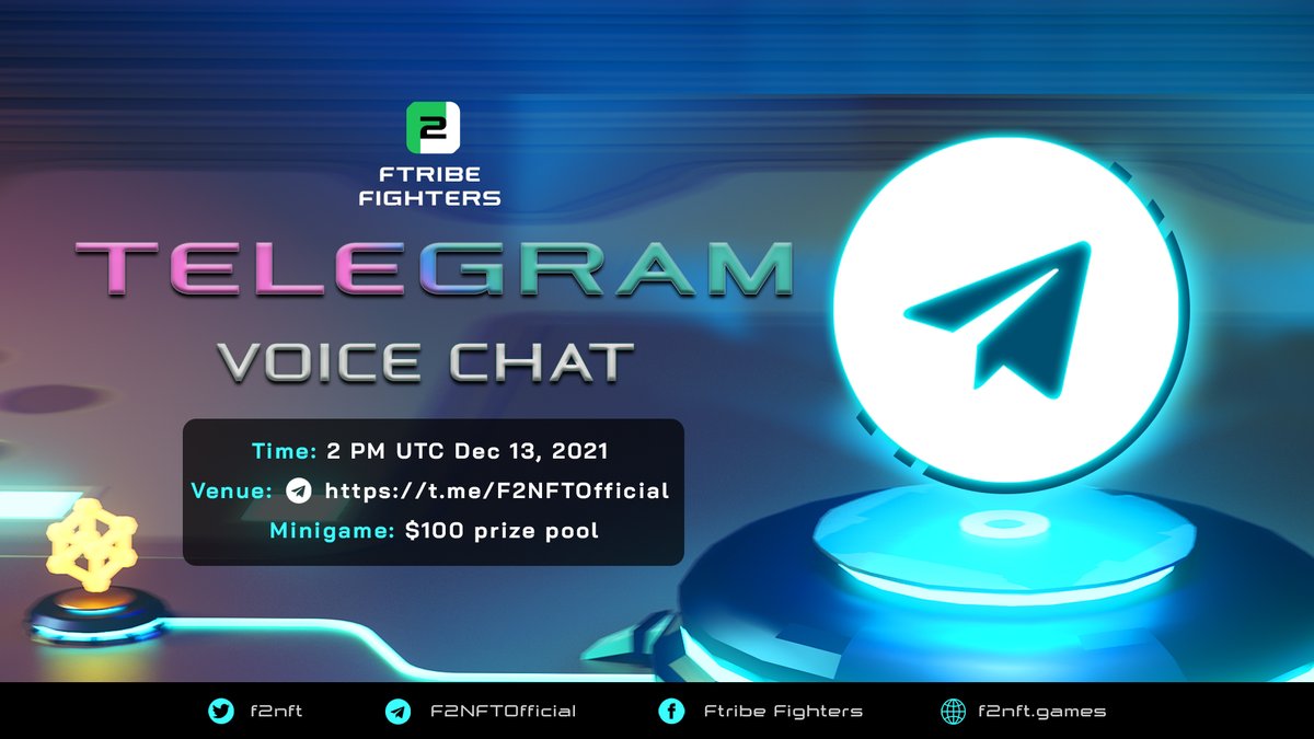 Ftribe Fighters will host a telegram voice chat tonight!!!

⏰ Time: 2 PM (UTC) | Dec 13th
🎁Reward: 100$ for 5 best questions in the chat
👉Venue:  t.me/F2NFTOfficial 

Join us tonight to discover the project and grab the chance to earn money.

#F2NFT #P2E