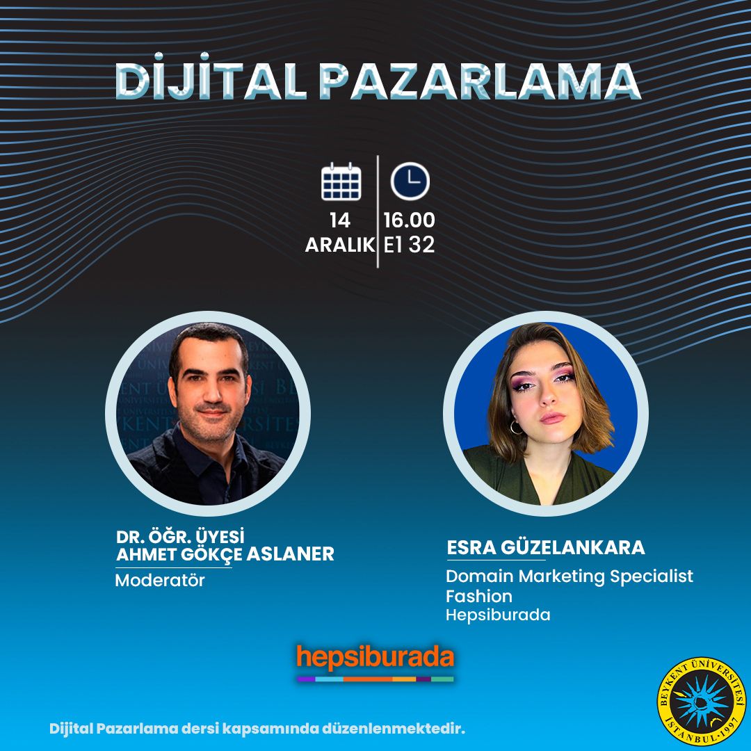 14.12.2021 Salı günü Dijital Pazarlama İletişimi dersime hepsiburada.com 'dan Domain Marketing Specialist Esra Güzelankara konuk olacaktır. Tüm öğrencilerim davetlidir.

Afiş tasarım: Elif İskender