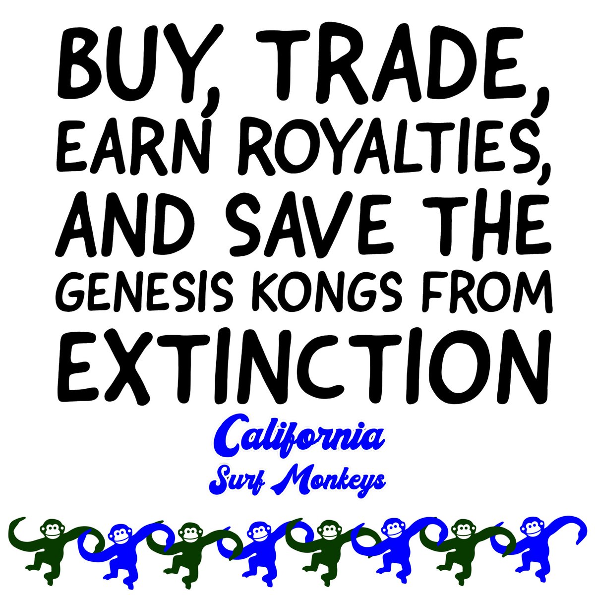 CaliSurfMonkeys's tweet photo. Buy, trade, earn royalties, and save the Genesis Kongs from extinction with California Surf Monkey NFTs! #nftcommunity #nfts #nftcollectors #nftdrop https://t.co/feeHTiu9AB