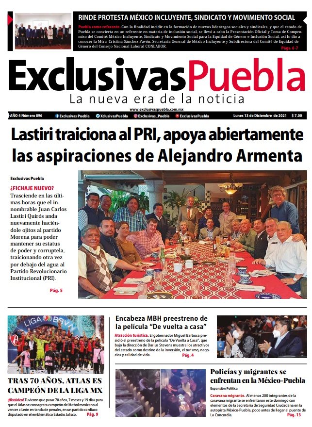 XclusivasPuebla's tweet photo. #Portada
#Lastiri traiciona al #PRI, apoya abiertamente las aspiraciones de @armentaconmigo
Rinde protesta México Incluyente, sindicato y movimiento social
Tras 70 años, @AtlasFC es campeón de la liga MX
Encabeza @MBarbosaMX preestreno de la película "De vuelta a casa" https://t.co/qVofWs8vSV