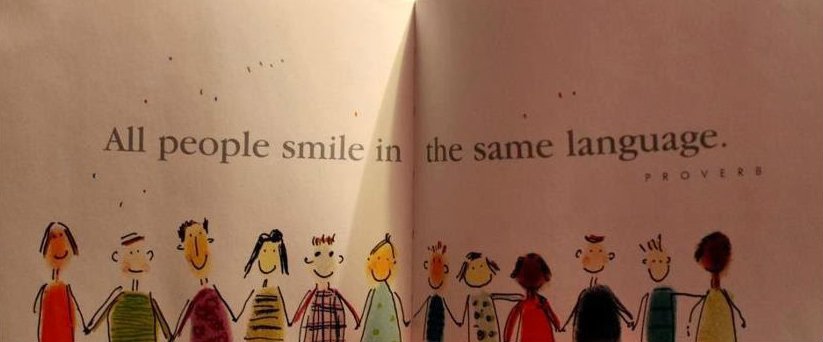 Is it the same in your language. All people smile in the same language. all people. all the same. we all laugh in the same language.