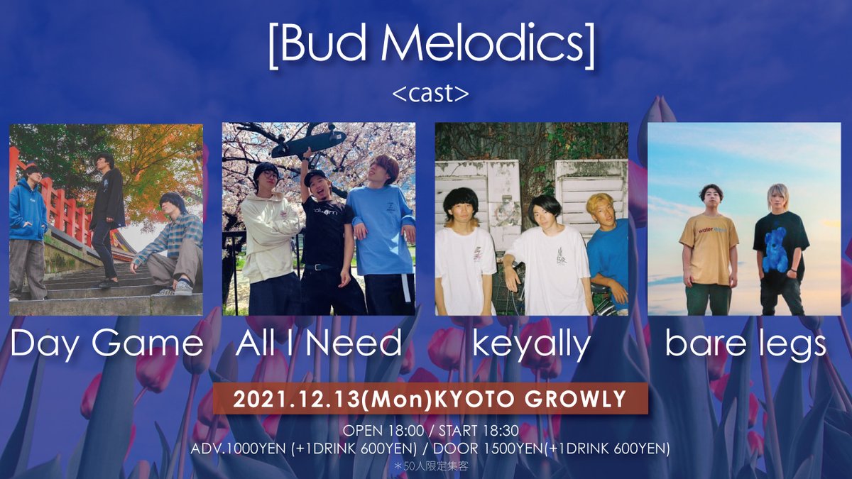 Kyoto_GROWLY's tweet photo. 【本日GROWLY！】
12.13(月)
"Bud Melodics"

-出演-
Day Game
ALL I NEED
keyally
bare legs

＊今出会っておきたい若手メロディック4組集めました！
前売り1000円！ https://t.co/bEDoSuIlM6