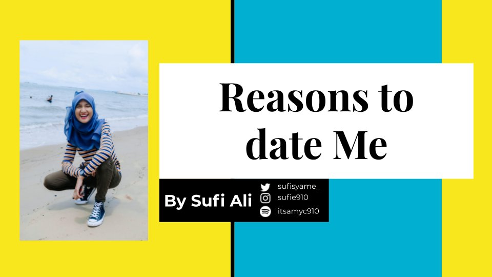 sufisyame_'s tweet photo. Am i really back on twitter without this tweet?? Reasons to date me😎 https://t.co/8zbKjaQVdp