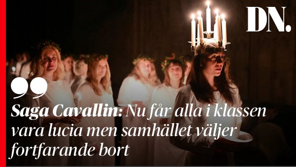 DNKultur's tweet photo. ”Nu får alla i klassen vara lucia men samhället väljer fortfarande bort”, skriver DN:s Saga Cavallin.
https://t.co/Swel7PQfe2 https://t.co/Xs2OUUGRrO