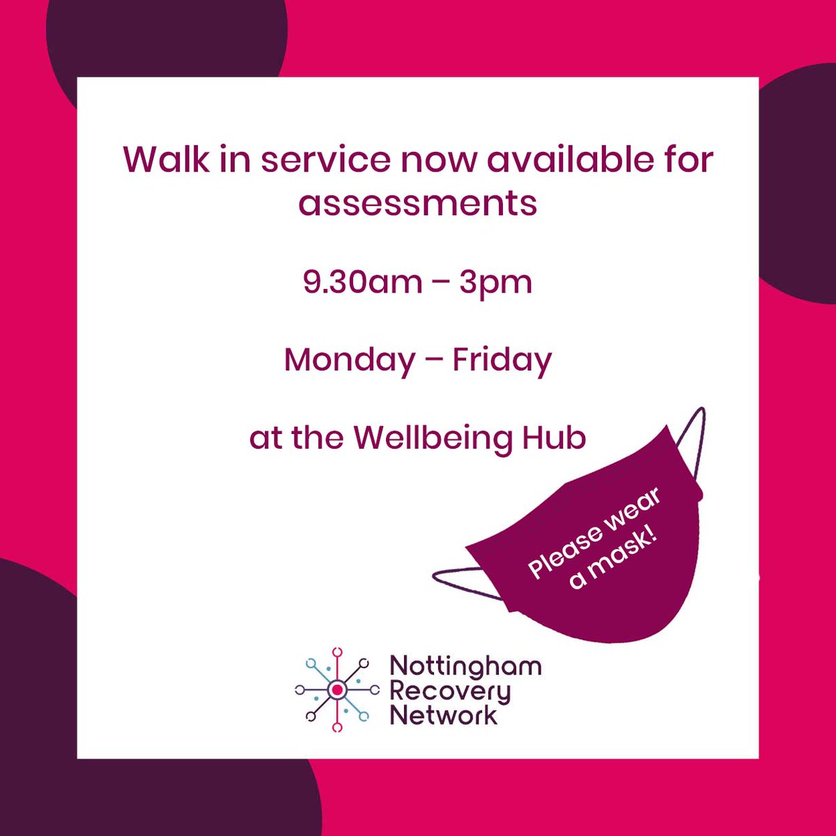 If you are a Nottingham City resident and looking for support around your drug and/or alcohol use, come to the walk in service at The Wellbeing Hub for an assessment and to discuss support options. The Wellbeing Hub, 73 Hounds Gate, Nottingham, NG1 6BB