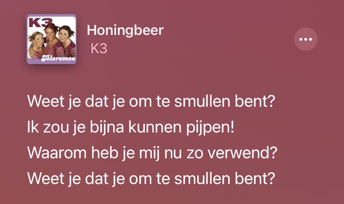 Ik weet dat de teksten van K3 nogal ondeugend kunnen zijn, maar zo extreem zijn ze nu ook weer niet, Apple Music.

Suggestie van <a href="/runawaywithme/">❀ lil durk ❀</a>