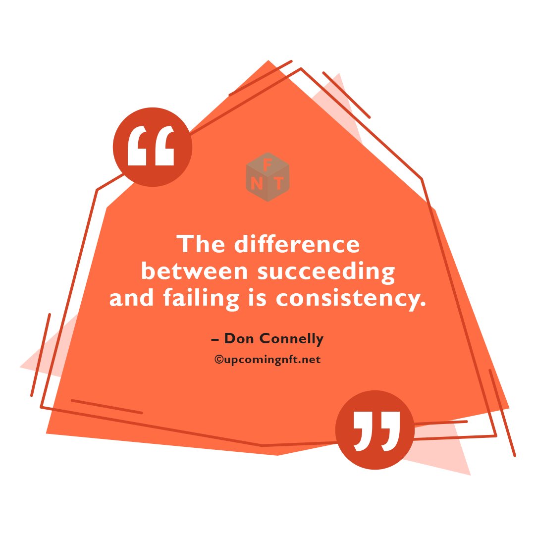 Upcom1ng_NFT's tweet photo. “The difference between succeeding and failing is consistency.” – Don Connelly

#NFT #NFTs #NFTupcoming #NFTGiveaway #NFTCommunity https://t.co/4BuU5kcrPd