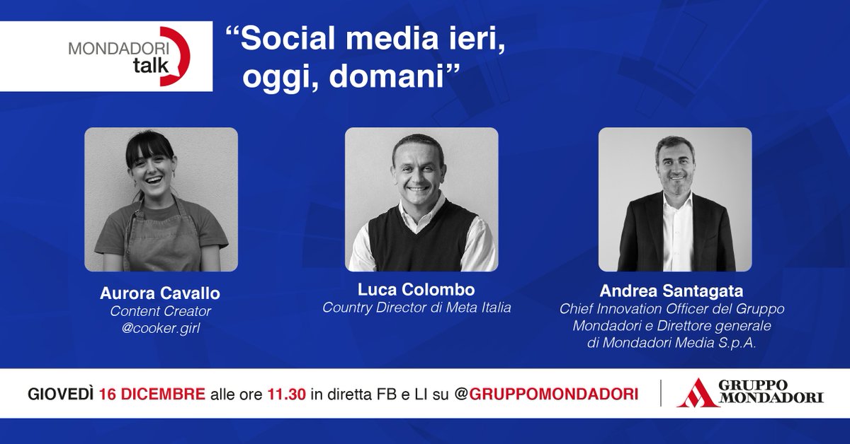 gruppomondadori's tweet photo. Luca Colombo di @Meta e la creator Aurora Cavallo (Cooker Girl) dialogheranno con Andrea Santagata, Dg di Mondadori Media, sul presente e sul futuro dei #SocialMedia.
📌 Giovedì 16 dicembre alle 11:30 sulle pagine Facebook e LinkedIn "Gruppo Mondadori"
https://t.co/TC0Bgp1sqq https://t.co/ipIDI3H4Rp