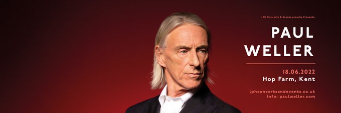 NEW CONCERT ANNOUNCEMENT! Paul Weller has announced a huge outdoor show tour for summer 2022. The respected music and style icon will headline a show at The Hop Farm, Kent on Saturday 18 June 2022. Info @ https://t.co/9twh8hywFP https://t.co/zOtdP7u0r8