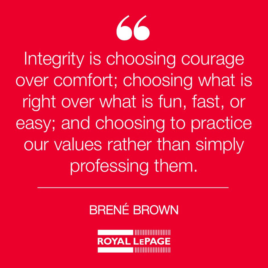 Royal_LePage's tweet photo. "Integrity is choosing courage over comfort; choosing what is right over what is fun, fast, or easy; and choosing to practice our values rather than simply professing them." — Brené Brown 🙏✨ https://t.co/tH5qUm05IS