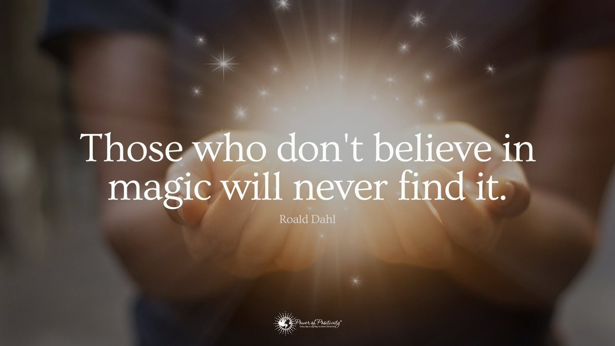 Those who don't believe in magic will never find it. -Roald Dahl #quote
