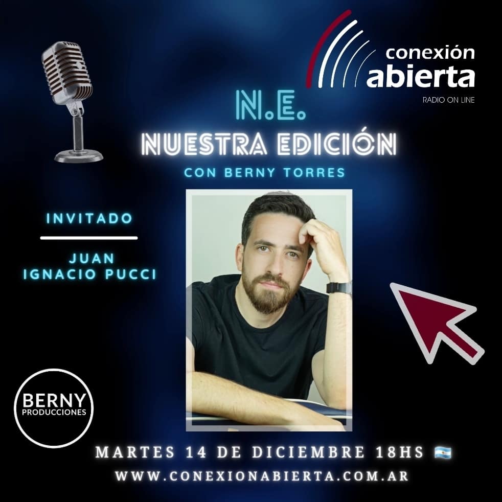🎙Martes 14 de diciembre a las 18 hs 🇦🇷 en N.E. NUESTRA EDICIÓN por <a href="/conexionabierta/">CONEXIÓN ABIERTA</a> conversaremos con <a href="/JuanIPucci/">Juan Ignacio Pucci</a>
📲 bernyproducciones.com 
📲 conexionabierta.com.ar
Muchas gracias