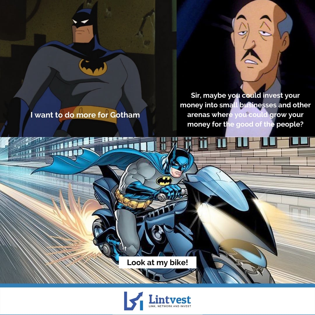 Don't be a batman.

#lintvest #investing #investors #startup #startupindia #funding #businessgrowth #smallbusiness #SME #Indians #India #NewDelhi #mumbai #kolkata #chennai #information #Trending #TrendingNow #exploring #memes #memesdaily #memesindia #memepage