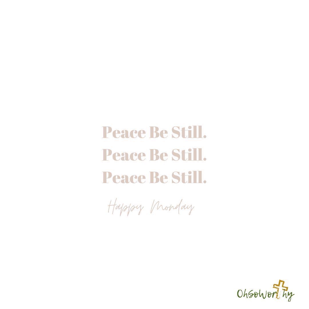 _OhSoWorthy's tweet photo. I touch and agree with the person who needs the PEACE of God to surround them like never before over the next few weeks.

PEACE BE STILL! 

Philippians 4:7 

Happy Monday 💛 https://t.co/OH8PKkLDT9