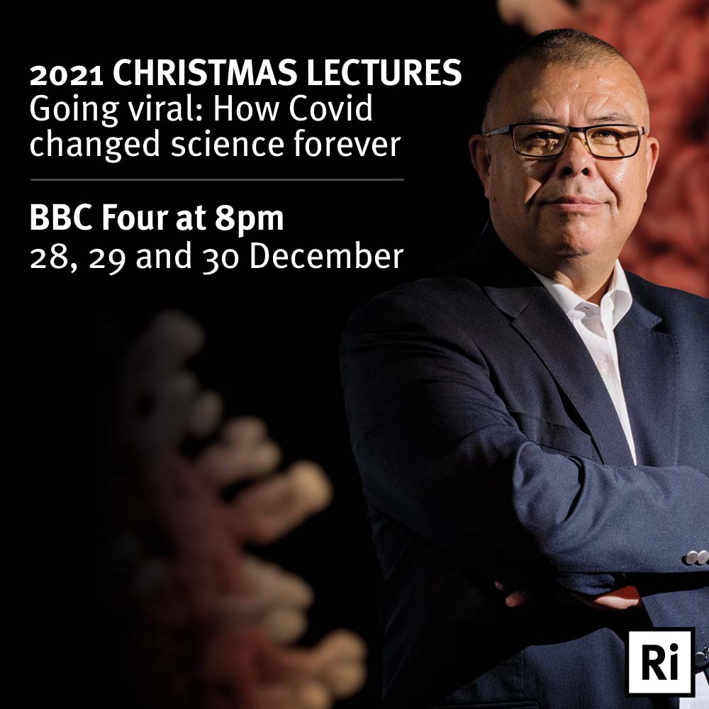 Ri_Science's tweet image. GET READY! The 2021 #XmasLectures will air on BBC Four on 28, 29 and 30 December at 8pm 📺  Join us as Jonathan Van-Tam and six expert Guest Lecturers take a deep dive into how viruses work and how Covid-19 led to scientific breakthroughs. rigb.org/christmas-lect…