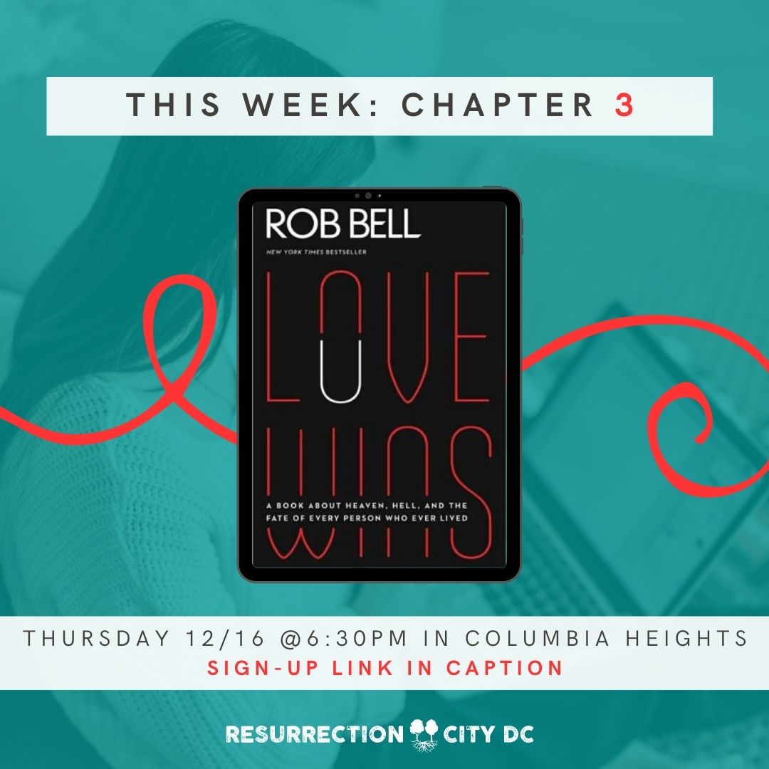 Join small group for a discussion of Chapter 3 of Love Wins on Thursday evening at 6:30pm! We'll send you the address when you sign up at: ow.ly/O1f850GXNA1 We can't wait to see you! #rethinkchurch #decolonize #resurrectioncitydc #lovewins #faithfullylgbt