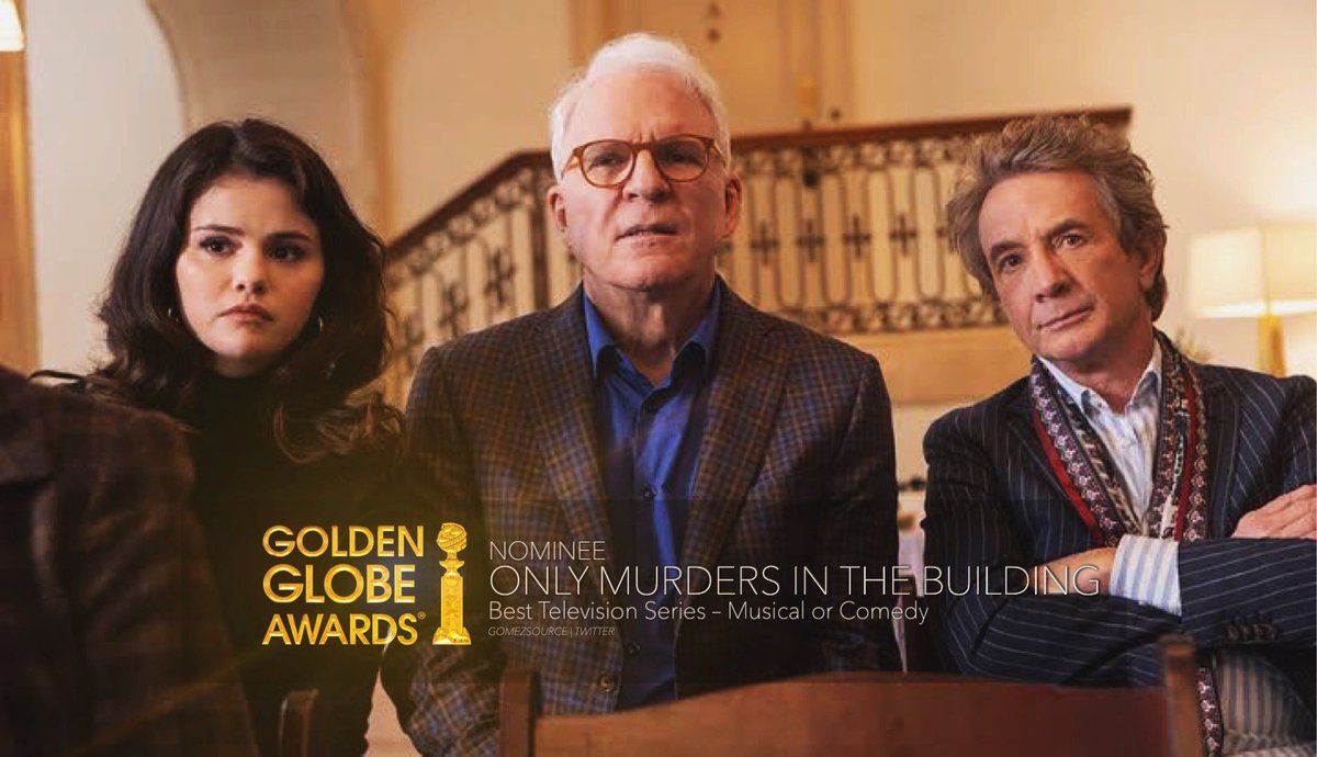 GomezSource's tweet photo. Only Murders in the Building is nominated for ‘Best Television Series - Musical or Comedy’ at the 79th Annual Golden Globes! https://t.co/hAxQfVRffg