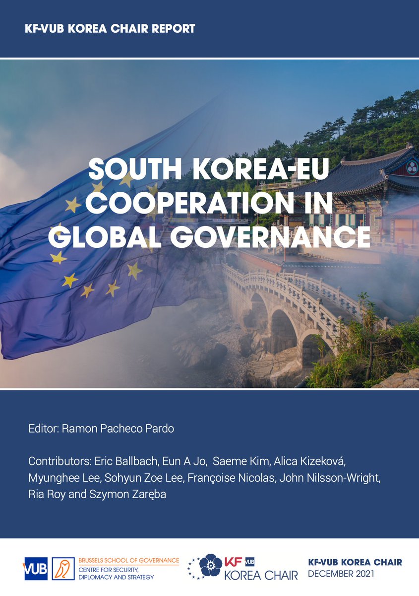 New report! #SouthKorea-#EU Cooperation in Global #Governance presents an analysis of potential multilateral cooperation and recommendations in 5 issue-areas: democracy, health, human rights, human security, and trade.<a href="/Brussels_School/">Brussels School of Governance (BSoG)</a> <a href="/KoreaFoundation/">KoreaFoundation</a> Read:bit.ly/3pVijZ6