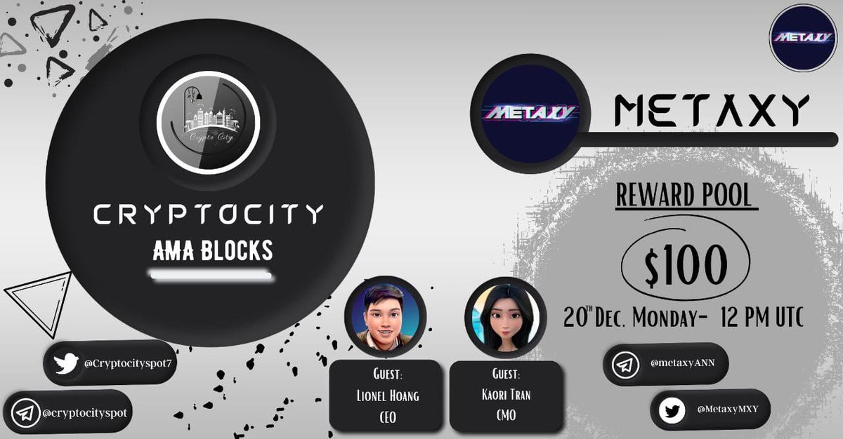 Crypto City is going to hold an AMA with <a href="/MetaxyMXY/">Metaxy Official</a> in @Cryptocityspot7 
Telegram community.
Reward: 
100$
Time: 
December 20th,2021
12PM UTC.
 
Follow 
1. @Cryptocityspot7
2. <a href="/MetaxyMXY/">Metaxy Official</a>
Like , retweet &amp; tag 3 friends.