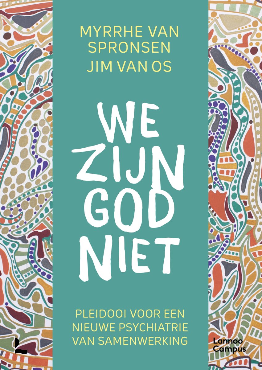 Net verschenen: 'We zijn God niet, pleidooi voor een nieuwe psychiatrie van samenwerking' van Myrrhe van Spronsen en Jim van Os. Naar een nieuwe ggz met cocreatie van hulpvrager en hulpverlener. 
Bekijk de eerste pagina's van het boek via lannoo.be/sites/default/…