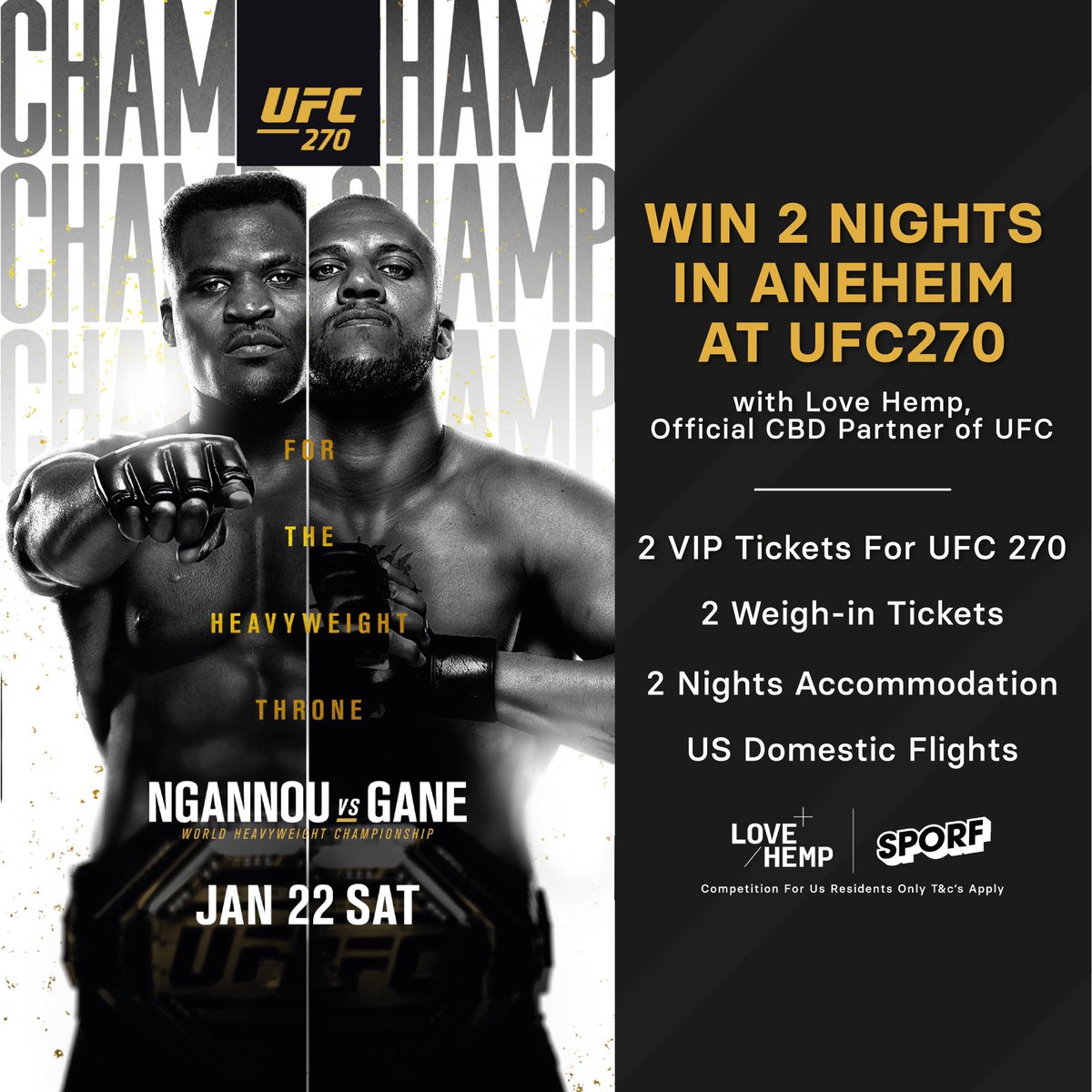 WIN tickets to #UFC270 - <a href="/francis_ngannou/">Francis Ngannou</a> and <a href="/ciryl_gane/">Ciryl Gane</a> battle it out for the <a href="/ufc/">UFC</a> heavyweight title!

We’ve teamed up with <a href="/Sporf/">SPORF</a> to give you this amazing opportunity!

Enter here;
cbdw.in/T-UFC270-21

T&amp;Cs apply. US residents only.

#lovehemp #sporf