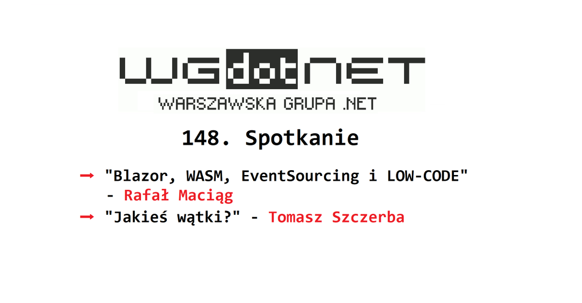 wgdotnet's tweet photo. Widzieliście już agendę 148. Spotkania? 🧐 Zapraszamy w najbliższy czwartek o 18:00 do biura 7N lub YouTube! https://t.co/XUG3xOzHCS