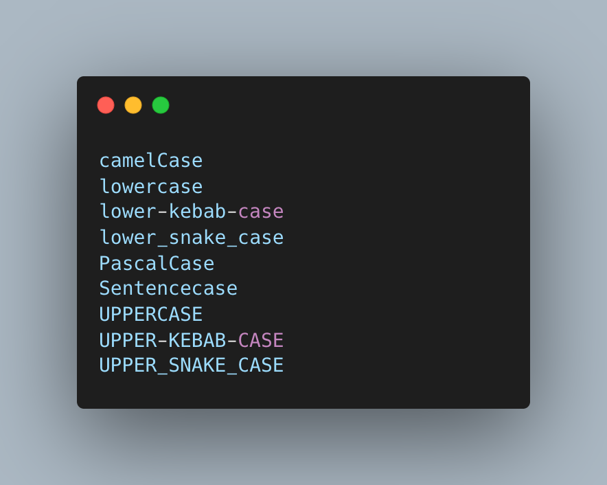 Mohith Shrivastava on Twitter: "I made this little thing if you are like me, who is confused by kebab case, camel and pascal, and many more. https://t.co/jYMFZlQndc" / Twitter Mohith Shrivastava on Twitter: "I made this little thing if you are like me, who is confused by kebab case, camel and pascal, and many more. https://t.co/jYMFZlQndc" / Twitter