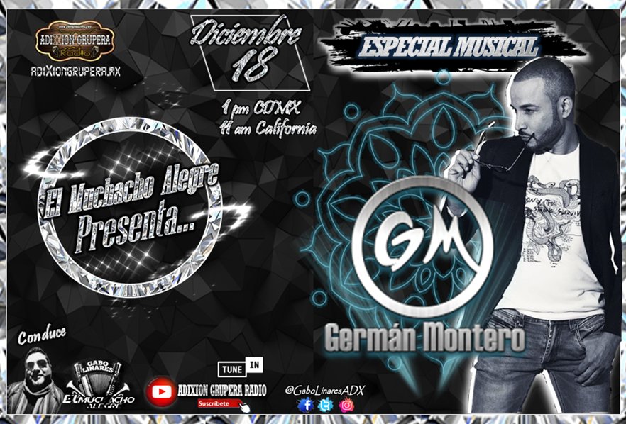 Este sábado En #ElMuchachoAlegrePresenta  #EspecialMusical <a href="/GermanMontero5/">GermanMontero5</a> !Mi último Especial del año no podía tener un mejor invitado!

No te la pierdas a través de adixiongrupera.mx o 
desde la app Tunein  tun.in/se1B7

#AGR9AñosContigo