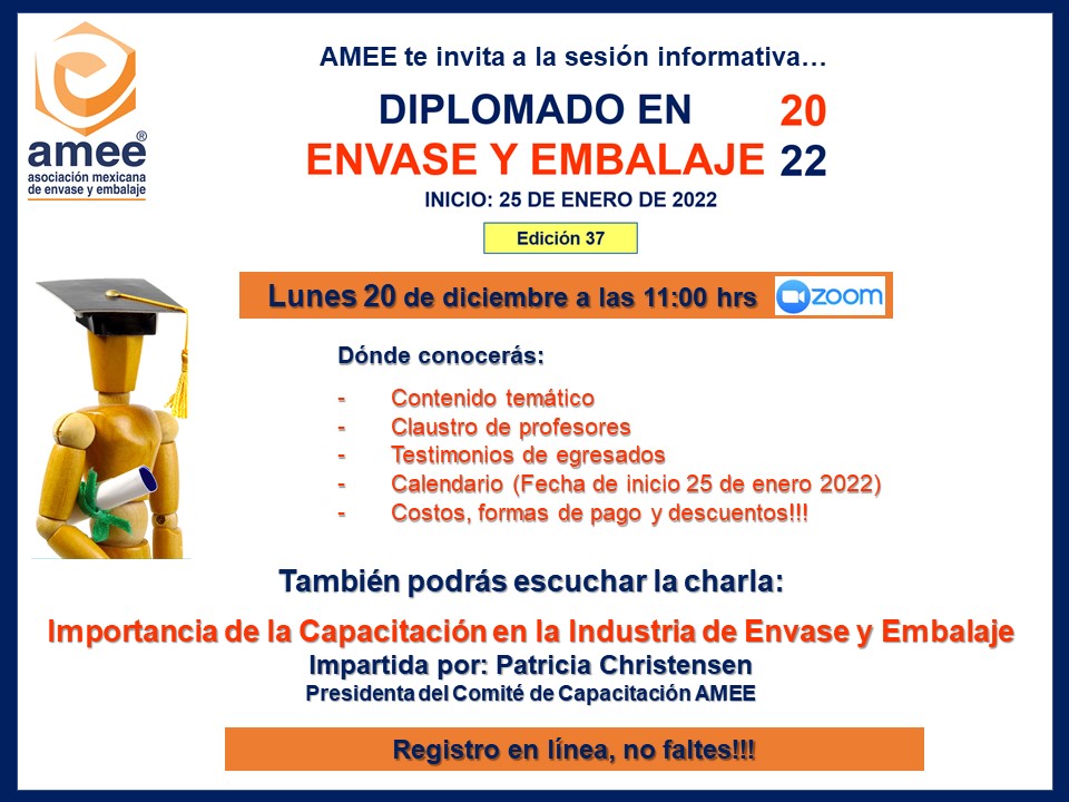 Aún no te decides a cursar el Diplomado en Envase y Embalaje AMEE 2022?
Asiste a la sesión informativa y te convencerás que es una gran oportunidad para tu desarrollo profesional.
📝Registro sin costo aquí: 
 us02web.zoom.us/j/86447034470
📅Lunes 20 de diciembre 2021
⏰11:00 hrs
