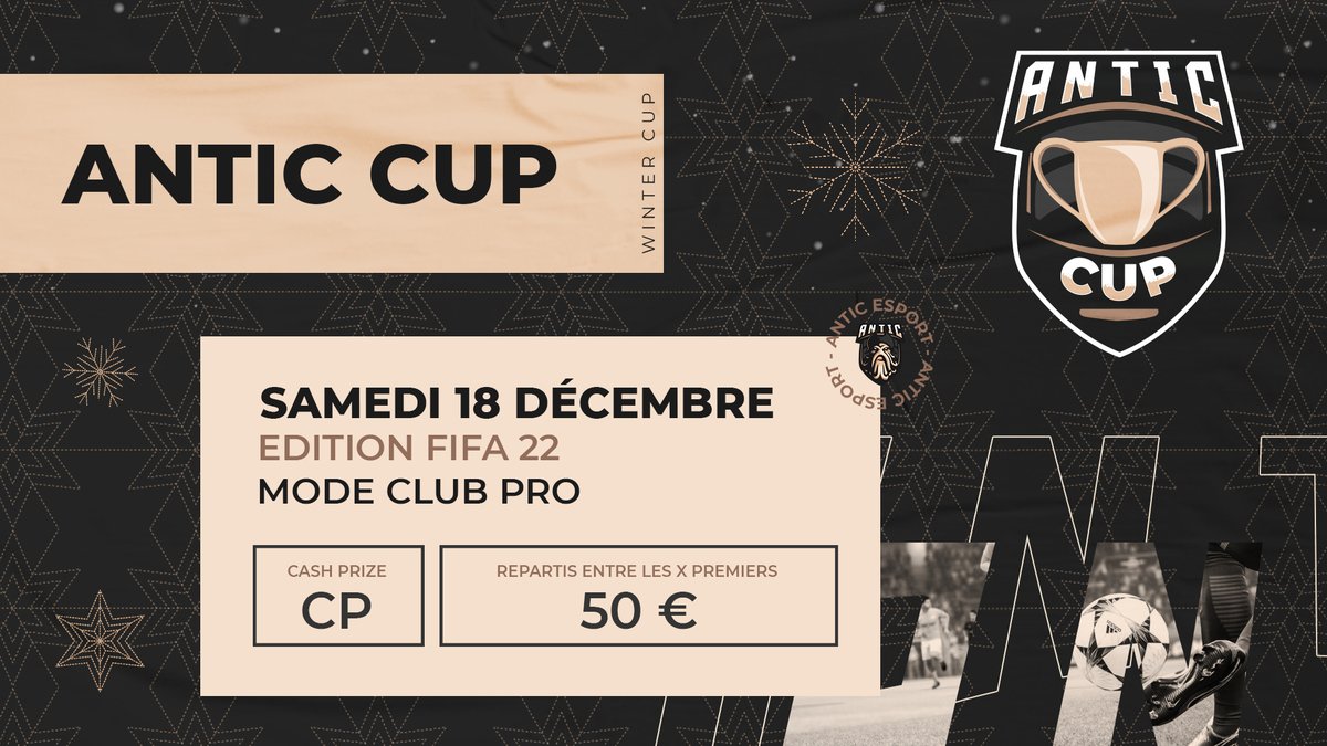 ⚽️#TOURNOI #WINTERCUP

Il est l'heure de s'inscrire au tournoi de Noël de l'Antic Cup ! 🎅🏆

Un tournoi avec 50€ à la clef 🎄💸

📅 Samedi 18 Décembre
⚽️ Fifa 22 Mode Club Pro sur Playstation 4
💸 50€ pour le vainqueur

Inscription ➡️ discord.com/invite/TtxKhxu