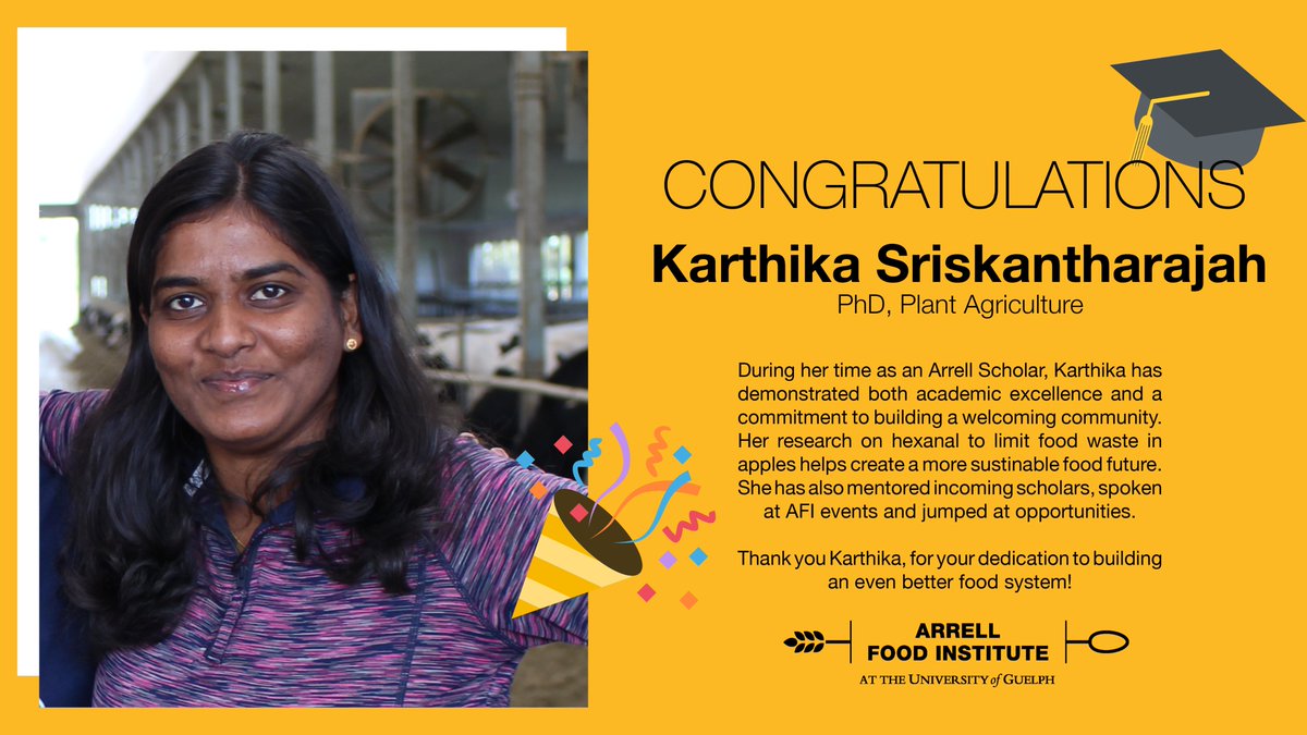 Congratulatory message for Karthika Sriskantharajah that reads "During her time as an Arrell Scholar, Karthika has demonstrated both academic excellence and a commitment to building a welcoming community. Her research on hexanal to limit food waste in apples helps create a more sustinable food future. She has also mentored incoming scholars, spoken at AFI events and jumped at opportunities.

Thank you Karthika, for your dedication to building an even better food system!"