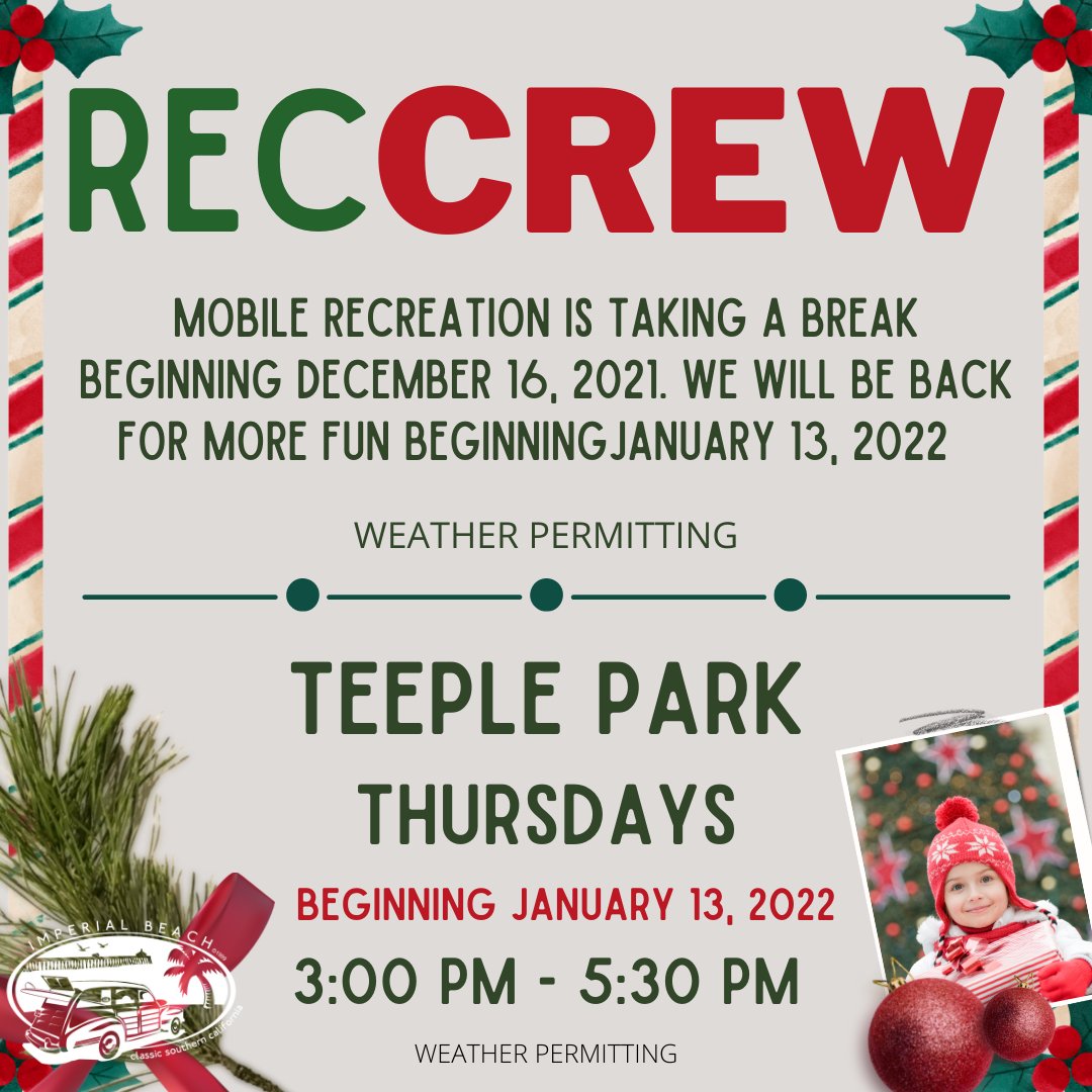 CityofIB's tweet photo. #imperialbeach #reccrew Mobile Recreation will be taking a break during the holiday SEAson. We will be back January 13, 2022 (weather permitting). We can't wait to see you again and wish you a wonderful holiday #SEAson https://t.co/Dce3XOYeeC