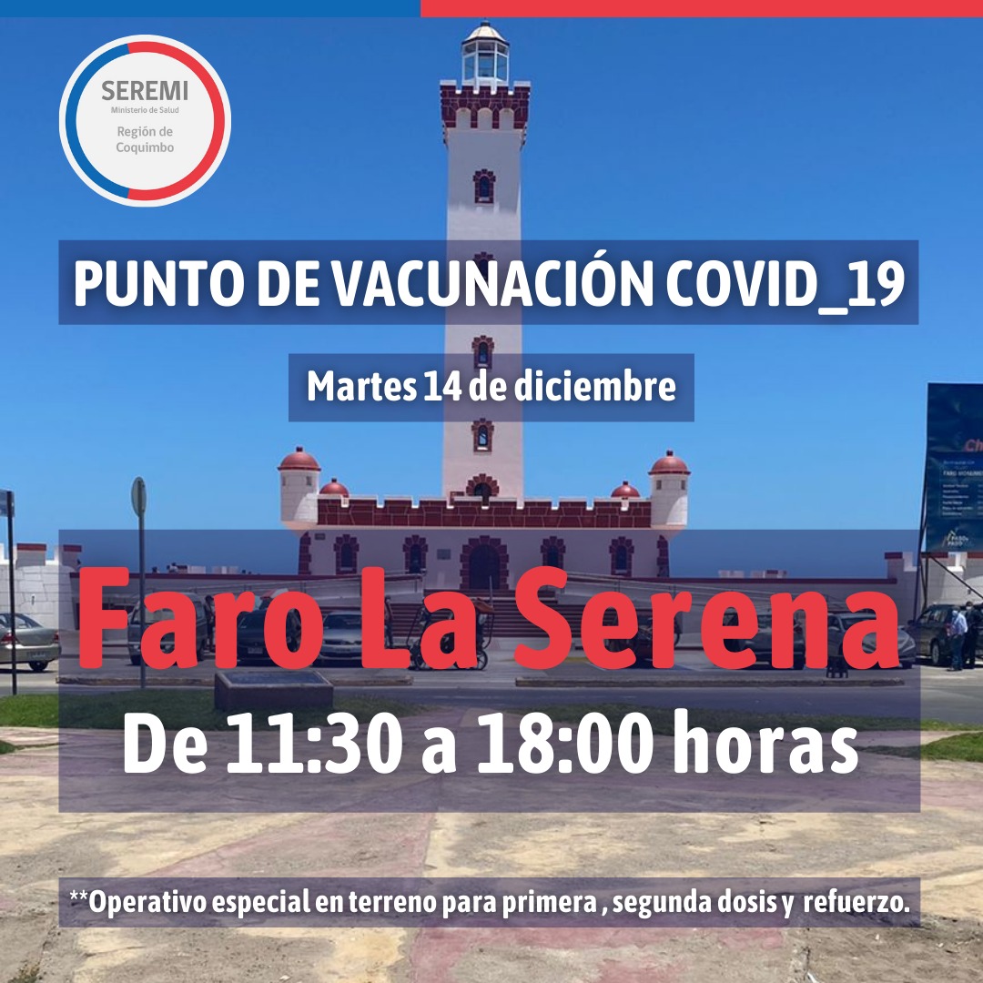 📍Punto de vacunación especial #Covid_19 para este martes 14 de diciembre en el Faro Monumental de #LaSerena