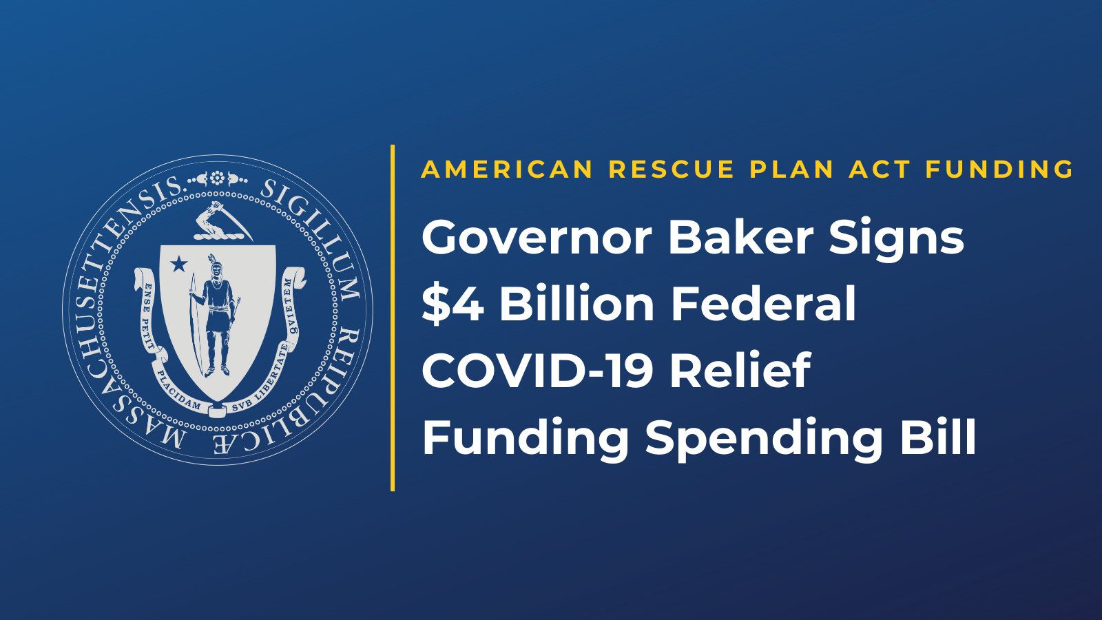 Governor Baker Signs $4 Billion Federal COVID-19 Relief Funding Spending Bill